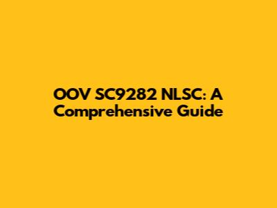 OOV SC9282 NLSC: A Comprehensive Guide
