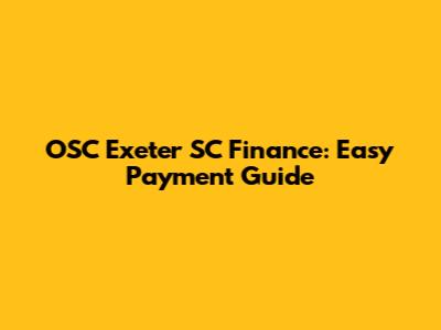 OSC Exeter SC Finance: Easy Payment Guide