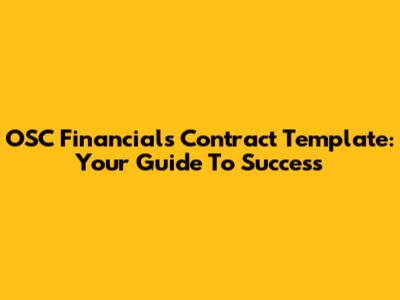 OSC Financials Contract Template: Your Guide To Success