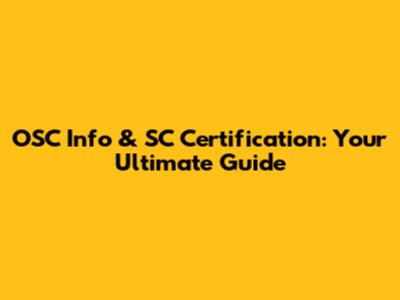OSC Info & SC Certification: Your Ultimate Guide