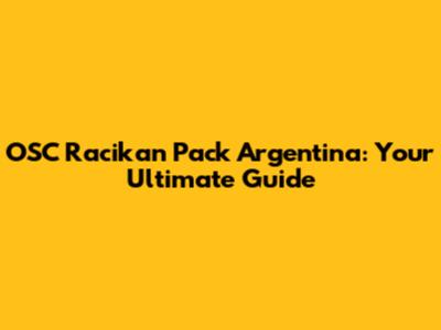 OSC Racikan Pack Argentina: Your Ultimate Guide