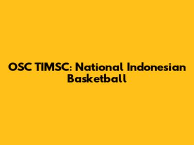 OSC TIMSC: National Indonesian Basketball