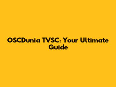 OSCDunia TVSC: Your Ultimate Guide