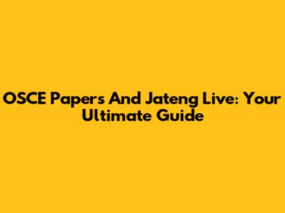 OSCE Papers And Jateng Live: Your Ultimate Guide