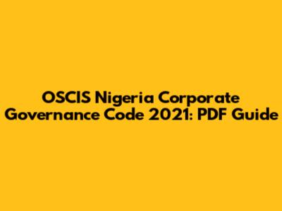 OSCIS Nigeria Corporate Governance Code 2021: PDF Guide