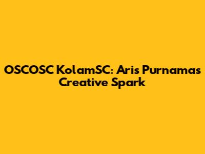 OSCOSC KolamSC: Aris Purnama's Creative Spark