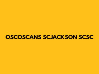 OSCOSCANS SCJACKSON SCSC