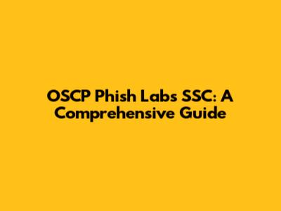OSCP Phish Labs SSC: A Comprehensive Guide