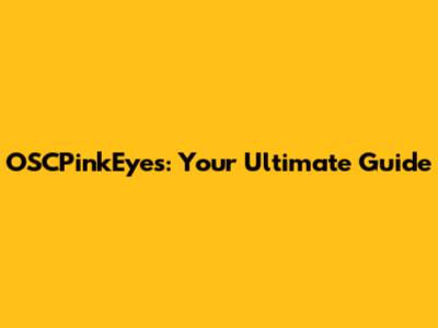 OSCPinkEyes: Your Ultimate Guide