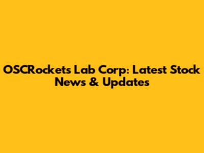 OSCRockets Lab Corp: Latest Stock News & Updates