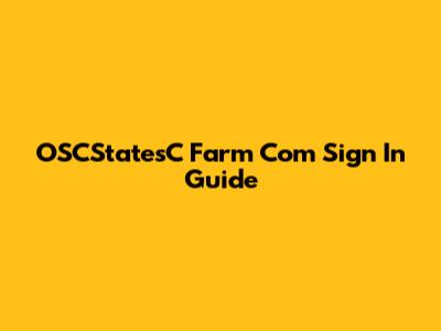 OSCStatesC Farm Com Sign In Guide