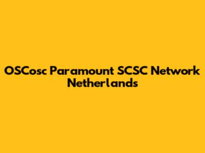 OSCosc Paramount SCSC Network Netherlands
