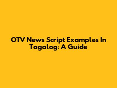 OTV News Script Examples In Tagalog: A Guide