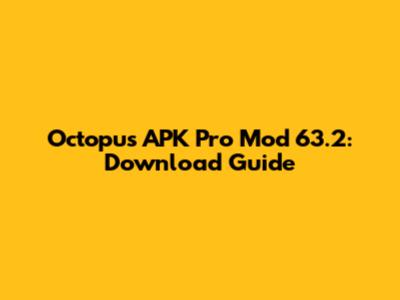 Octopus APK Pro Mod 63.2: Download Guide
