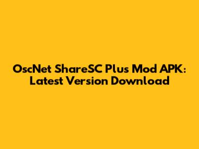OscNet ShareSC Plus Mod APK: Latest Version Download