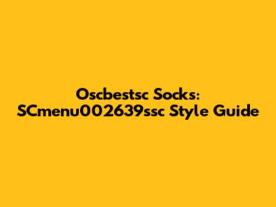 Oscbestsc Socks: SCmenu002639ssc Style Guide