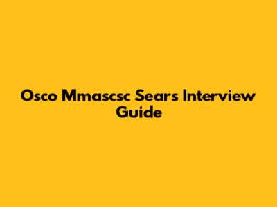 Osco Mmascsc Sears Interview Guide
