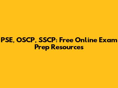 PSE, OSCP, SSCP: Free Online Exam Prep Resources