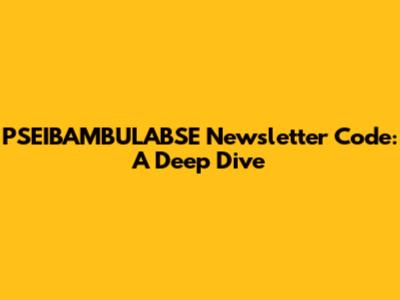 PSEIBAMBULABSE Newsletter Code: A Deep Dive
