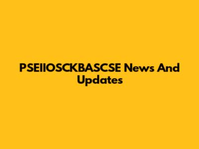 PSEIIOSCKBASCSE News And Updates