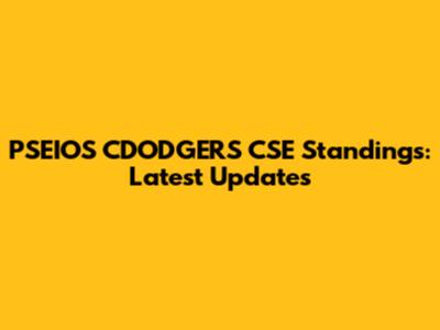 PSEIOS CDODGERS CSE Standings: Latest Updates