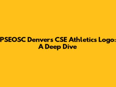 PSEOSC Denver's CSE Athletics Logo: A Deep Dive