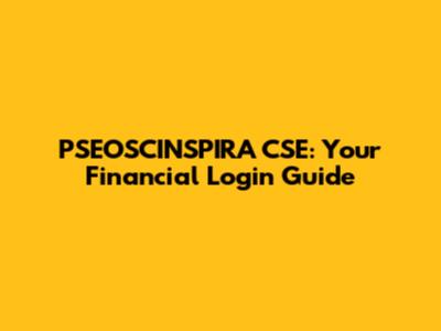 PSEOSCINSPIRA CSE: Your Financial Login Guide