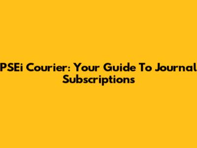 PSEi Courier: Your Guide To Journal Subscriptions