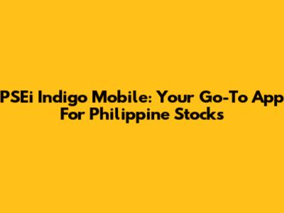 PSEi Indigo Mobile: Your Go-To App For Philippine Stocks