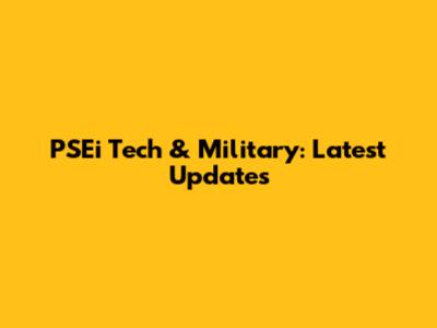 PSEi Tech & Military: Latest Updates
