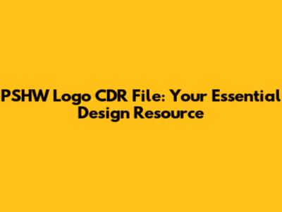 PSHW Logo CDR File: Your Essential Design Resource