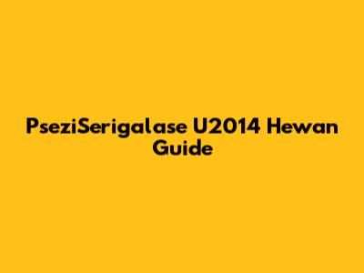 PseziSerigalase U2014 Hewan Guide