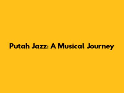Putah Jazz: A Musical Journey