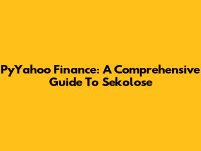 PyYahoo Finance: A Comprehensive Guide To Sekolose