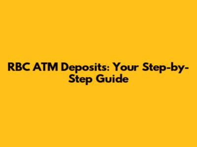 RBC ATM Deposits: Your Step-by-Step Guide