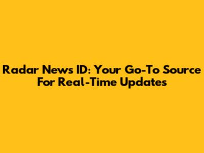 Radar News ID: Your Go-To Source For Real-Time Updates