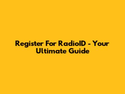 Register For RadioID - Your Ultimate Guide