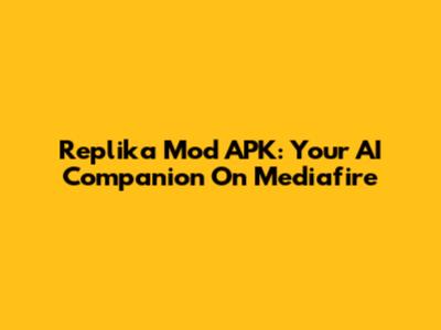 Replika Mod APK: Your AI Companion On Mediafire