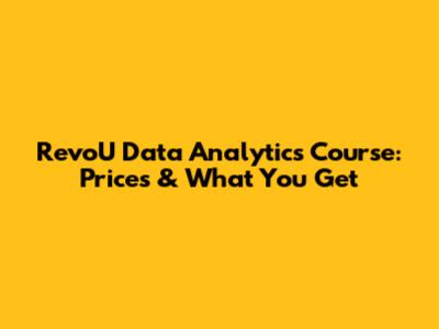 RevoU Data Analytics Course: Prices & What You Get