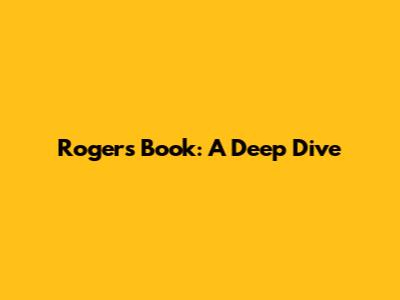 Roger's Book: A Deep Dive