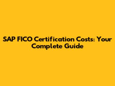 SAP FICO Certification Costs: Your Complete Guide