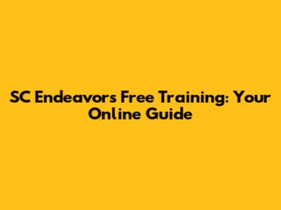 SC Endeavors Free Training: Your Online Guide
