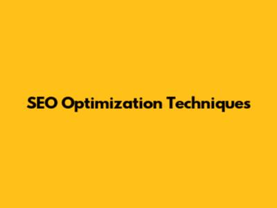 SEO Optimization Techniques