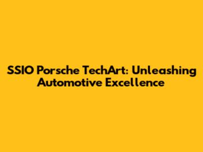 SSIO Porsche TechArt: Unleashing Automotive Excellence