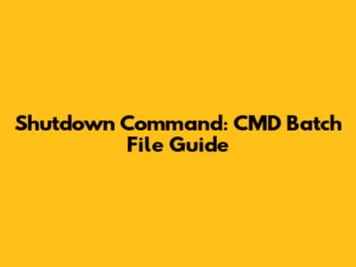 Shutdown Command: CMD Batch File Guide