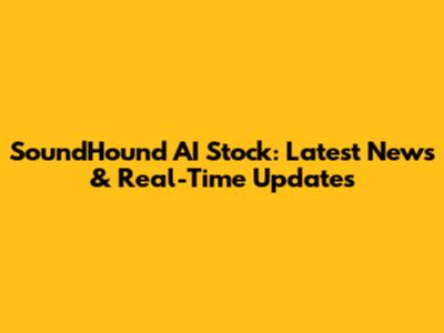 SoundHound AI Stock: Latest News & Real-Time Updates