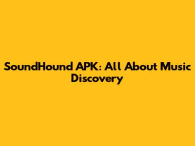 SoundHound APK: All About Music Discovery