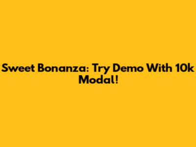 Sweet Bonanza: Try Demo With 10k Modal!