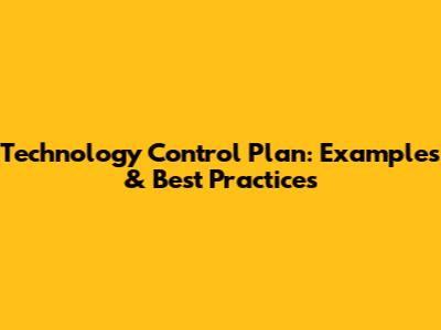 Technology Control Plan: Examples & Best Practices