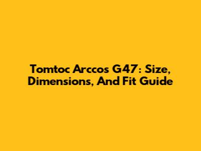 Tomtoc Arccos G47: Size, Dimensions, And Fit Guide